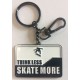 Think Less Skate More Keychain